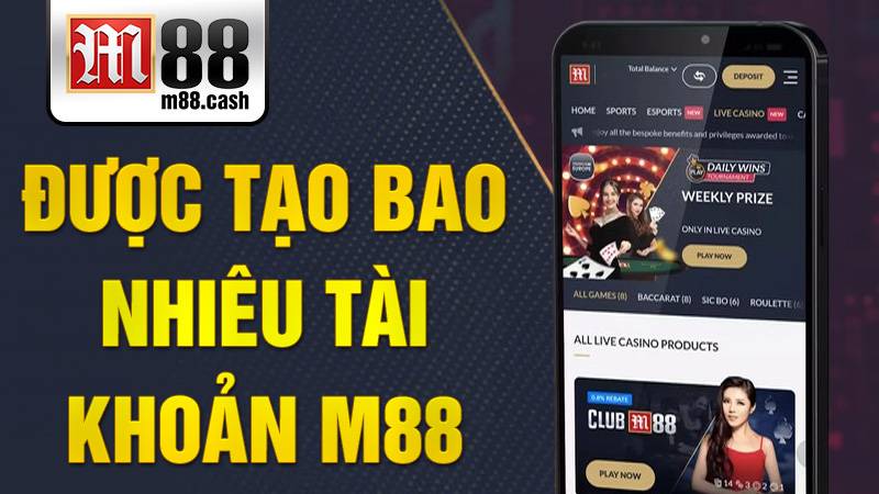 M88 31 Được tạo bao nhiêu tài khoản M88?